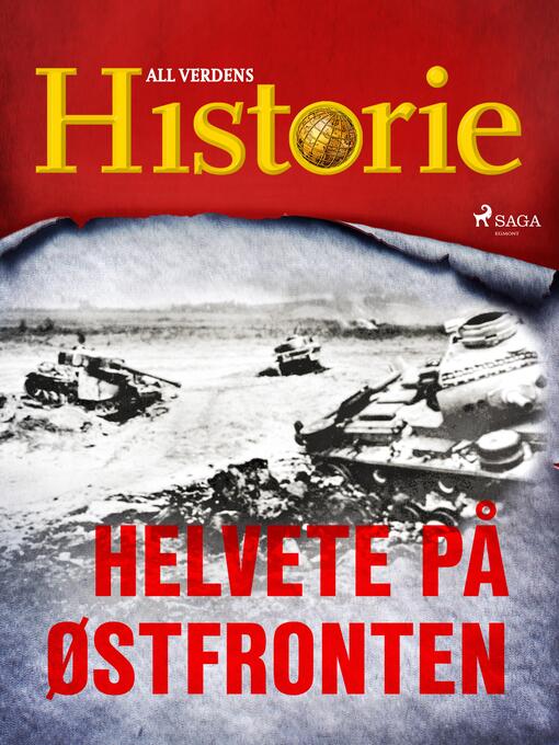 Title details for Helvete på Østfronten by All Verdens Historie - Available